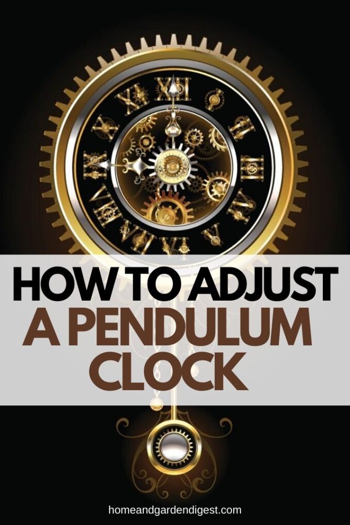 How To Adjust A Pendulum Clock Home and Garden Digest